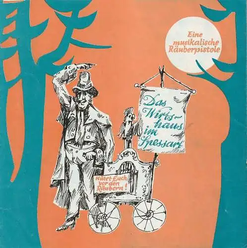 Theater der Stadt Cottbus, Johannes Steurich, Hans-Hermann Liebrecht, Walter Böhm: Programmheft Kurt Hoffmann DAS WIRTSHAUS IM SPESSART Premiere 25. März 1978 Spielzeit 1977 / 78 Nr. 7 (18). 