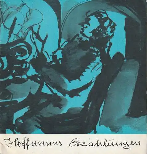 Mecklenburgisches Staatstheater Schwerin, Rudi Kostka, Ingeborg Butz, Gerhard Floss: Programmheft Jacques Offenbach HOFFMANNS ERZÄHLUNGEN Premiere 18. Februar 1968 Spielzeit 1967 / 68 Nr. 18 (18). 