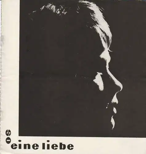 Mecklenburgisches Staatstheater Schwerin, Martin Hellberg, Wolfgang Wöhlert, Hermann Heuck ( Fotos ): Programmheft Pavel Kohout SO EINE LIEBE Premiere 20. Januar 1963 Spielzeit 1962 / 63 Heft 15 (18). 