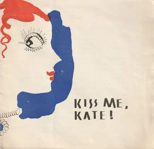 Mecklenburgisches Staatstheater Schwerin, Rudi Kostka, Eginhard Röhlig, Gerhard Floss: Programmheft Cole Porter KISS ME, KATE ! Premiere 29. August 1965 Spielzeit 1965 / 66 Heft 1 (18). 