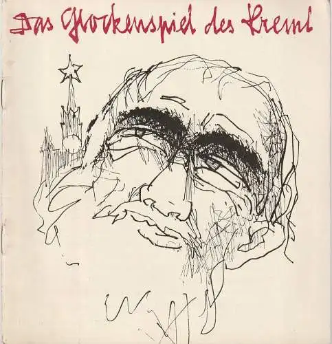 Mecklenburgisches Staatstheater Schwerin, Rudi Kostka, Rosemarie Schauer, Karl-Heinz Effenberger ( Graphik ): Programmheft Nikolai Pogodin DAS GLOCKENSPIEL DES KREML Premiere 29. Oktober 1967 Spielzeit 1967 / 68 Heft 8 (18). 
