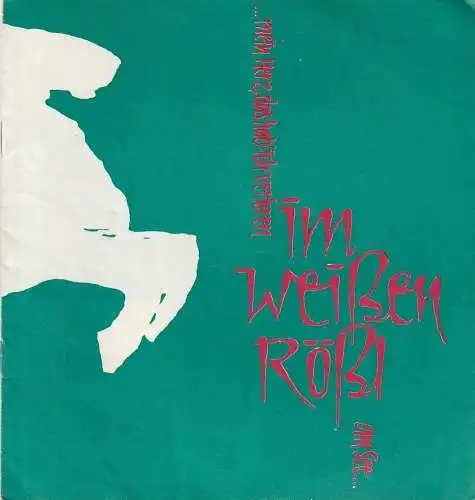 Mecklenburgisches Staatstheater Schwerin, Rudi Kostka, Ingeborg Butz, Ivar Schütz ( Grafik ): Programmheft Ralph Benatzky IM WEIßEN RÖßL Premiere 28. September 1966 Spielzeit 1966 / 67 Heft 1 (18). 