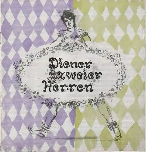 Mecklenburgisches Staatstheater Schwerin, Rudi Kostka, Reinhard Schau, Bernd Leistner: Programmheft Jarmil Burghauser DIENER ZWEIER HERREN Premiere 28. Dezember 1966 Spielzeit 1966 / 67 Heft 10 (18). 
