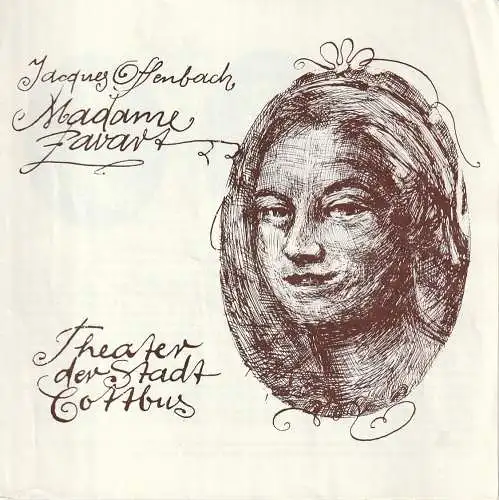 Theater der Stadt Cottbus, Ursula Fröhlich, Hans-Hermann Liebrecht, Walter Böhm: Programmheft Jacques Offenbach MADAME FAVART Premiere 26. Oktober 1974 Spielzeit 1974 / 75 Nr. 4 (18). 