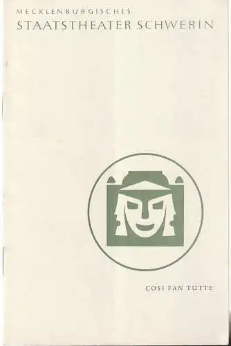 Mecklenburgisches Staatstheater Schwerin, Karl Görs. Manfred Nössig, Reinhard Schau: Programmheft Wolfgang Amadeus Mozart COSI FAN TUTTE Premiere 8. September 1960 Spielzeit 1960 / 61 Heft 4 (18). 