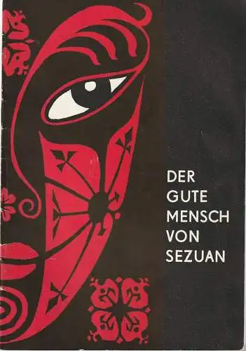 Mecklenburgisches Staatstheater Schwerin, Rudi Kostka, Rosemarie Schauer: Programmheft Bertolt Brecht DER GUTE MENSCH VON SEZUAN Premiere 2. Februar 1969 Spielzeit 1968 / 69 Heft 17 (18). 