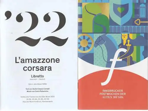 Innsbrucker Festwochen der Alten Musik 2022, Markus Lutz, Eva-Maria Sens, Christian Moritz-Bauer, Maria Scheunpflug: Programmheft Carlo Pallavicino L'AMAZZONE CORSARA Premiere 18. August 2022 + Textheft (18). 