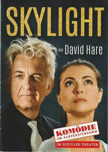 Komödie am Kurfürstendamm im Schiller Theater, Direktion Wölffer, Katrin Reichardt, Anja Schubert, Brigitta Valentin: Programmheft David Hare SKYLIGHT Premiere 1. Dezember 2019 Spielzeit 2019 / 2020 (18). 