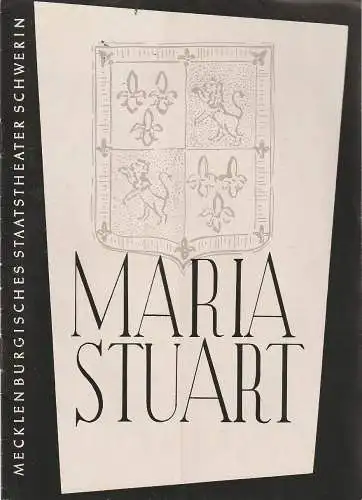 Mecklenburgisches Staatstheater Schwerin, Gert Richter, Fritz Mauss: Programmheft Friedrich Schiller MARIA STUART (18). 