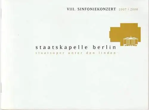 Staatskapelle Berlin, Staatsoper Unter den Linden, Daniel Barenboim, Detlef Giese, Susanne Lawrenz, Dieter Thomas: Programmheft VII. SINFONIEKONZERT 25. Juni 2008 Spielzeit 2007 / 2008 (18). 