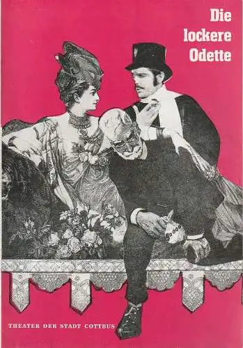Theater der Stadt Cottbus, Ursula Fröhlich, Dietmar Fritzsche, Christian Ladwig: Programmheft Jacques Offenbach DIE LOCKERE ODETTE Premiere 17. Januar 1970 Spielzeit 1969 / 70 Nr. 8 (18). 