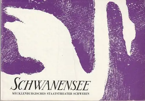 Mecklenburgisches Staatstheater Schwerin, Rudi Kostka, Horst Schwarz-Linek, Volker Walther: Programmheft Peter I. Tschaikowski SCHWANENSEE Premiere 10. Januar 1971 Spielzeit 1970 / 71 Heft 12 (18). 