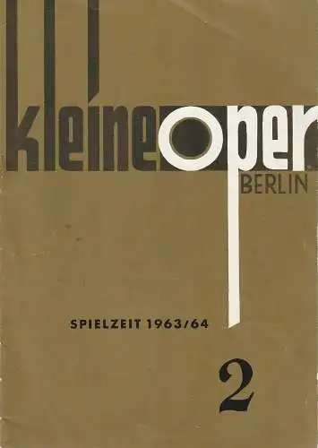 Kleine Oper Berlin, Udo Esselun, Hans-Peter Fritsch: Programmheft Giovanni Bertati DIE HEIMLICHE EHE Spielzeit 1963 / 64 Heft 2 (18). 