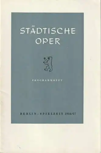 Städtische Oper Berlin, Carl Ebert: Programmheft Giacomo Puccini LA BOHEME Premiere 6. März 1955 Spielzeit 1956 / 57 (18). 