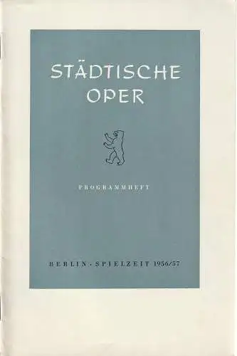 Städtische Oper Berlin, Carl Ebert: Programmheft Gustav Albert Lortzing ZAR UND ZIMMERMANN 21. August 1956 Spielzeit 1956 / 57 (18). 