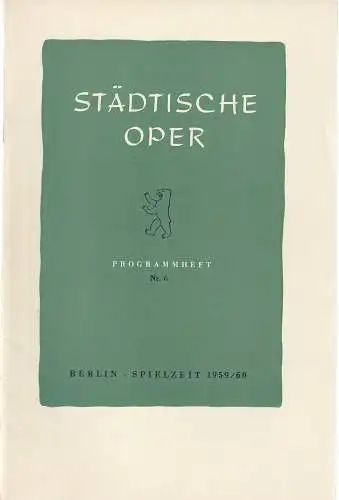 Städtische Oper Berlin, Carl Ebert, Horst Goerges, Wilhelm Reinking: Programmheft Giacomo Puccini TOSCA Spielzeit 1959 / 60 Nr. 6 - 2-fach signiert (18). 