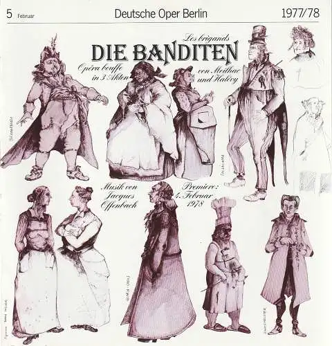 Deutsche Oper Berlin, Siegfried Palm: Programmheft Jacques Offenbach DIE BANDITEN Premiere 4. Februar 1978 Spielzeit 1977 / 78 Nr. 5 Februar (18). 