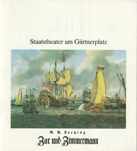 Staatstheater am Gärtnerplatz, Hellmuth Matiasek, Jost Miehlbradt, Anja Pasquay: Programmheft Albert Lortzing ZAR UND ZIMMERMANN Premiere 10. November 1984 Spielzeit 1984 / 85 Heft 1 (18). 