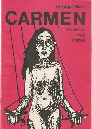 Theater der Stadt Cottbus, Johannes Steurich, Jutta Maria Winkler, Ingolf Sellack, Ines Arnemann: Programmheft Georges Bizet CARMEN Premiere 26. Mai 1990 Spielzeit 1989 / 90 Nr. 11 (18). 