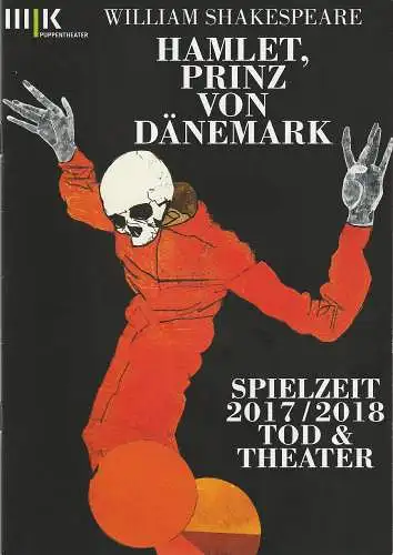 Theater Halle, Puppentheater, Stefan Rosinski, Christoph Werner, Ralf Meyer, Falk Wenzel ( Fotos ): Programmheft William Shakespeare HAMLET Premiere 13. Oktober 2017 Spielzeit 2017 / 2018 Tod & Theater (18). 