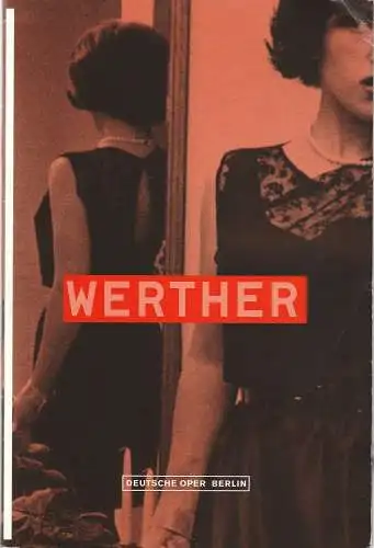 Deutsche Oper Berlin, Udo Zimmermann, Ralf Fiedler, Regine Palma, Imn-studios: Programmheft Jules Massenet WERTHER Premiere 21. September 2002 Spielzeit 2002 / 2003 (18). 