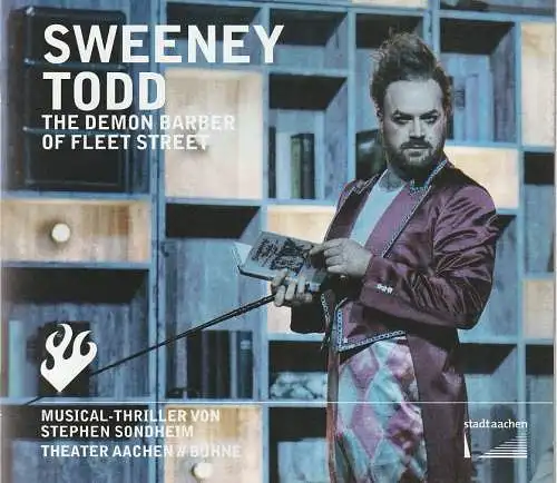Stadttheater und Musikdirektion Aachen, Michael Schmitz-Aufterbeck, Pia-Rabea Vornholt, Carl Brunn ( Probenfotos ): Programmheft Stephen Sondheim SWEENEY TODD Premiere 27. März 2022 Spielzeit 2021 / 22 (18). 