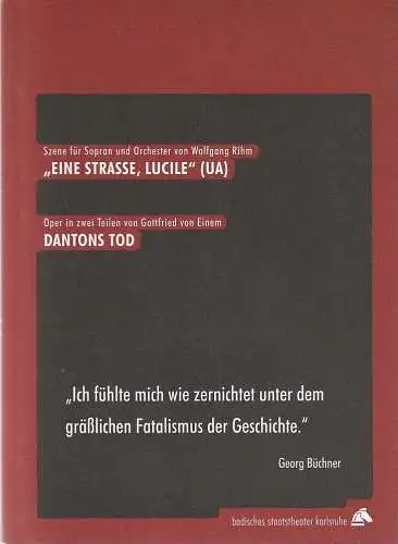 Badisches Landestheater Karlsruhe, Achim Thorwald, Annabelle Köhler: Programmheft Uraufführung Wolfgang Rihm EINE STRASSE, LUCILE 9. Juli 2011 Spielzeit 2010 / 2011 (18). 
