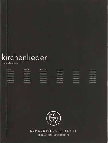 Schauspiel Stuttgart, Staatstheater Stuttgart, Hasko Weber, Christian Holtzhauser: Programmheft Ulrich Rasche KIRCHENLIEDER. EIN CHORPROJEKT Premiere 10. Dezember 2005 (18). 