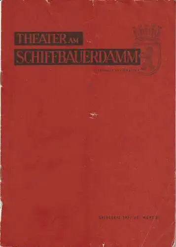 Theater am Schiffbauerdamm, Fritz Wisten, Heinrich Goertz, Roman Weyl, Willi Saeger: Programmheft Friedrich Schiller DIE VERSCHWÖRUNG DES FIESKO zu GENUA (18). 
