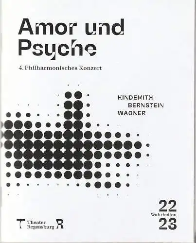 Theater Regensburg, Sebastian Ritschel, Pia-Rabea Vornholt: Programmheft AMOR UND PSYCHE 4. Philharmonisches Konzert 2. Februar 2023 Neuhaussaal (18). 
