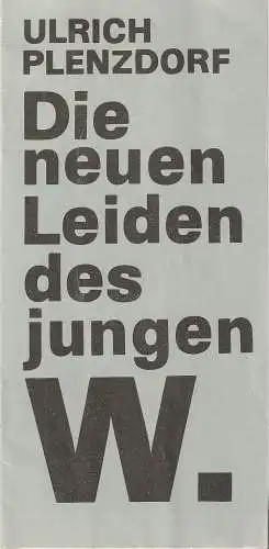 Theater der Stadt Cottbus, Johannes Steurich, Jutta Maria Winkler, Volkmar Weitze, Walter Böhm: Programmheft Ulrich Plenzdorf DIE NEUEN LEIDEN DES JUNGEN W. Premiere 27. März 1986 Spielzeit 1985 / 86 Nr. 8 (18). 
