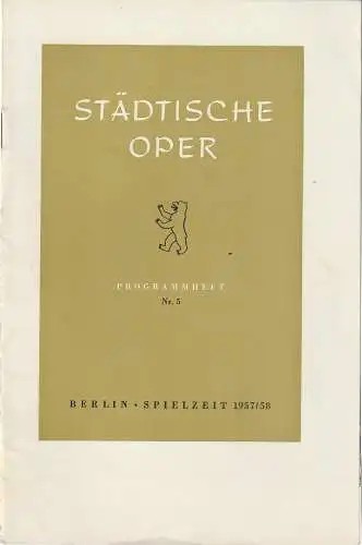 Städtische Oper Berlin, Carl Ebert, Horst Goerges, Wilhelm Reinking: Programmheft Giuseppe Verdi EIN MASKENBALL 17. Januar 1958 Jahrgang 1957 / 58 Nr. 5 (18). 