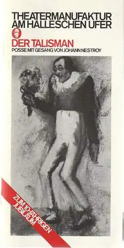 Theatermanufaktur Am Halleschen Ufer, Tilo Ballien, Jochen Mücke: Programmheft Johann Nestroy DER TALISMAN (18). 