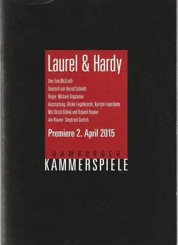 Hamburger Kammerspiele, Axel Schneider, Holger Zebu Kluth, Anja Del Caro, Gina Enslin, Anatol Kotte ( Fotos ): Programmheft Tom McGrath LAUREL & HARDY Premiere 2. April 2015 (18). 