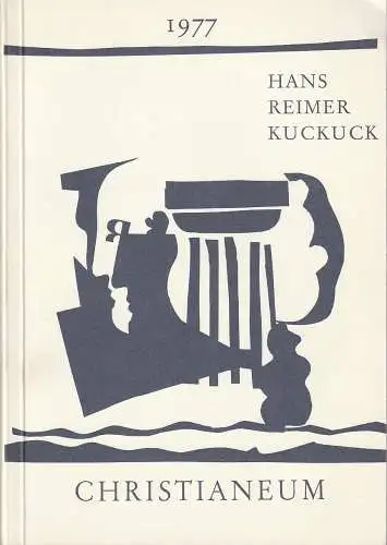 Verein der Freunde des Christianeums, Harald Neuhaus, Reiner Schmitz, IvoPetrlik: HANS REIMER KUCKUCK ZUM 65. GEBURTSTAG AM 28. MAI 1977 Christianeum Festschrift 32. Jahrgang Heft 1 (18). 