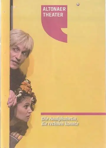 Altonaer Theater, Axel Schneider: Programmheft Jonas Jonasson DIE ANALPHABETIN, DIE RECHNEN KONNTE (18). 