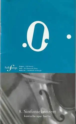 Komische Oper Berlin, Andreas Homoki, Kirill Petrenko, Malte Krasting: Programmheft 8. SINFONIEKONZERT 1. Juli 2005 (18). 