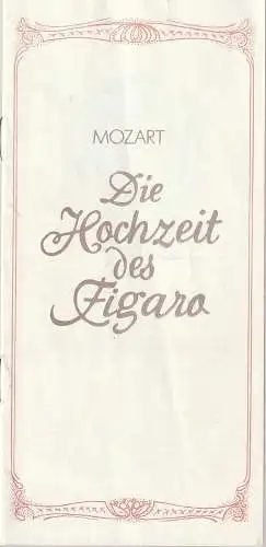 Theater der Stadt Cottbus, Johannes Steurich, Jutta Maria Winkler, Gabriele Unger, Walter Böhm: Programmheft Wolfgang Amadeus Mozart DIE HOCHZEIT DES FIGARO Premiere 23. Juni 1985 Spielzeit 1984 / 85 (18). 