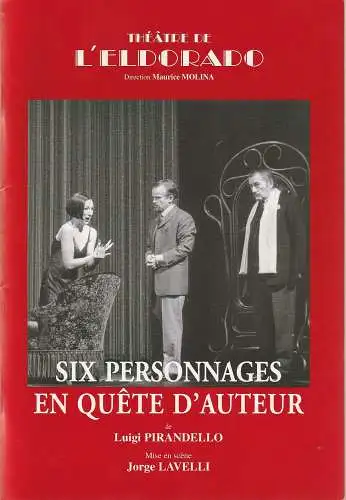 Theatre de L'Eldorado, Maurice Molina: Programmheft Luigi Pirandello SIX PERSONNAGES EN QUETE D'AUTEUR Premiere 24 Janvier 1998 (18). 