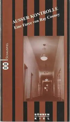 Bühnen der Landeshauptstadt Kiel, Raymund Richter, Sünne Roland, Jens Raschke: Programmheft Ray Cooney AUSSER KONTROLLE Premiere 16. Oktober 1999 Spielzeit 1999 / 2000 (18). 