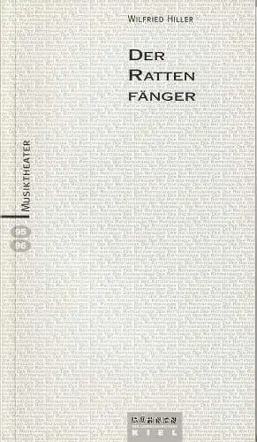 Bühnen der Landeshauptstadt Kiel, Kirsten Harms, Andreas K. W. Meyer: Programmheft Wilfried Hiller DER RATTENFÄNGER Premiere 23. Juni 1996 Spielzeit 1995 / 96 (18). 