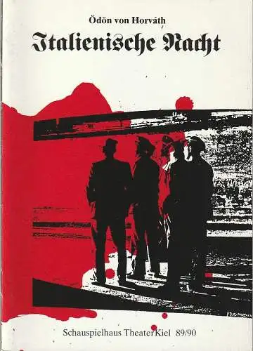 Theater Kiel, Bühnen der Landeshauptstadt Kiel, Dr. Volkmar Clauß, Jochen Krüger, Ulrike Kramme: Programmheft Ödön von Horvath ITALIENISCHE NACHT Premiere 1. Oktober 1989 Spielzeit 1989 / 90 (18). 