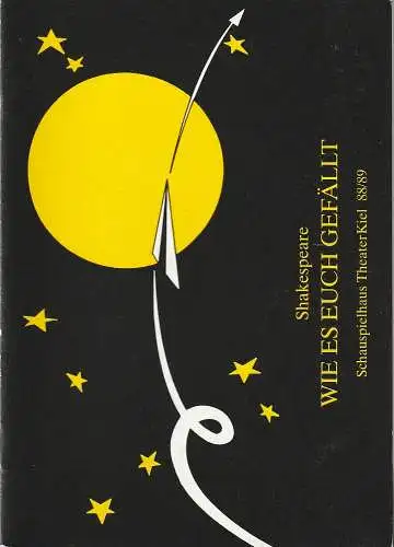 Theater Kiel, Bühnen der Landeshauptstadt Kiel, Dr. Volkmar Clauß, Rita Thiele: Programmheft William Shakespeare WIE ES EUCH GEFÄLLT Premiere 1. Oktober 1988 Spielzeit 1988 / 89 (18). 