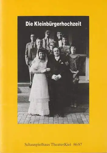 Theater Kiel, Bühnen der Landeshauptstadt Kiel, Dr. Volkmar Clauß, Karl Gabriel von Karais: Programmheft Bertolt Brecht DIE KLEINBÜRGERHOCHZEIT Premiere 13. November 1986 Spielzeit 1986 / 87 (18). 