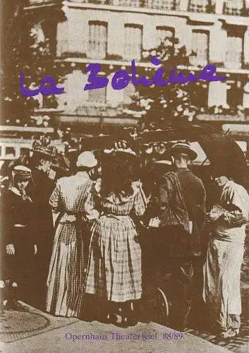 Theater Kiel, Bühnen der Landeshauptstadt Kiel, Dr. Volkmar Clauß: Programmheft Giacomo Puccini LA BOHEME Premiere 4. Februar 1989 Spielzeit 1988 / 89 (18). 