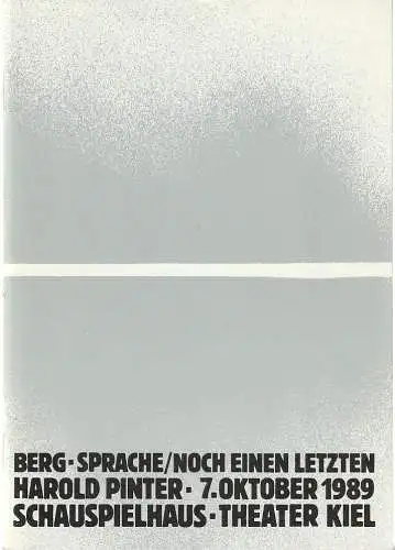 Theater Kiel, Bühnen der Landeshauptstadt Kiel, Dr. Volkmar Clauß, Rita Thiele: Programmheft Harold Pinter BERG-SPRACHE / NOCH EINEN LETZTEN Premiere 7. Oktober 1989 Spielzeit 1989 / 90 (18). 