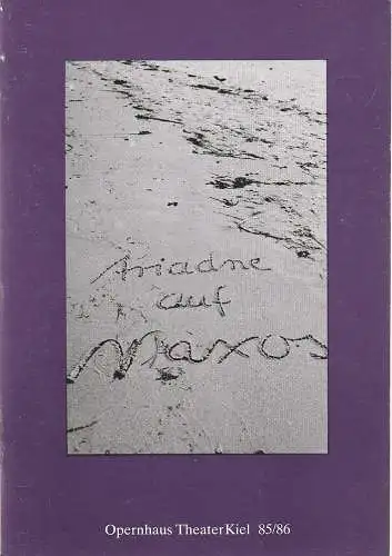 Theater Kiel, Bühnen der Landeshauptstadt Kiel, Dr. Volkmar Clauß, Valerie Hennecke: Programmheft Richard Strauss ARIADNE AUF NAXOS Premiere 13. Juni 1986 Spielzeit 1985 / 86 (18). 
