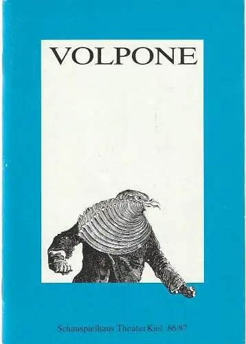 Theater Kiel, Bühnen der Landeshauptstadt Kiel, Dr. Volkmar Clauß, Ingrid von Saldern: Programmheft Ben Jonson VOLPONE oder DER FUCHS Premiere 18. Juni 1987 Spielzeit 1986 / 87 (18). 