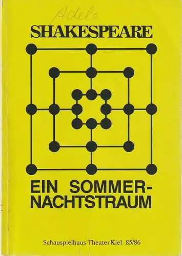 Theater Kiel, Bühnen der Landeshauptstadt Kiel, Dr. Volkmar Clauß, Karl Gabriel von Karais: Programmheft William Shakespeare EIN SOMMERNACHTSTRAUM Premiere 6. Oktober 1985 Spielzeit 1985 / 86 (18). 