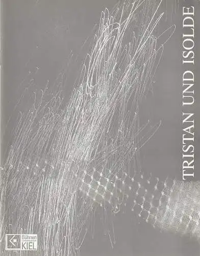 Bühnen der Landeshauptstadt Kiel, Peter Dannenberg, Ronny Dietrich, Andrea Etz: Programmheft Richard Wagner TRISTAN UND ISOLDE Premiere 7. April 1991 Spielzeit 1990 / 91 (18). 